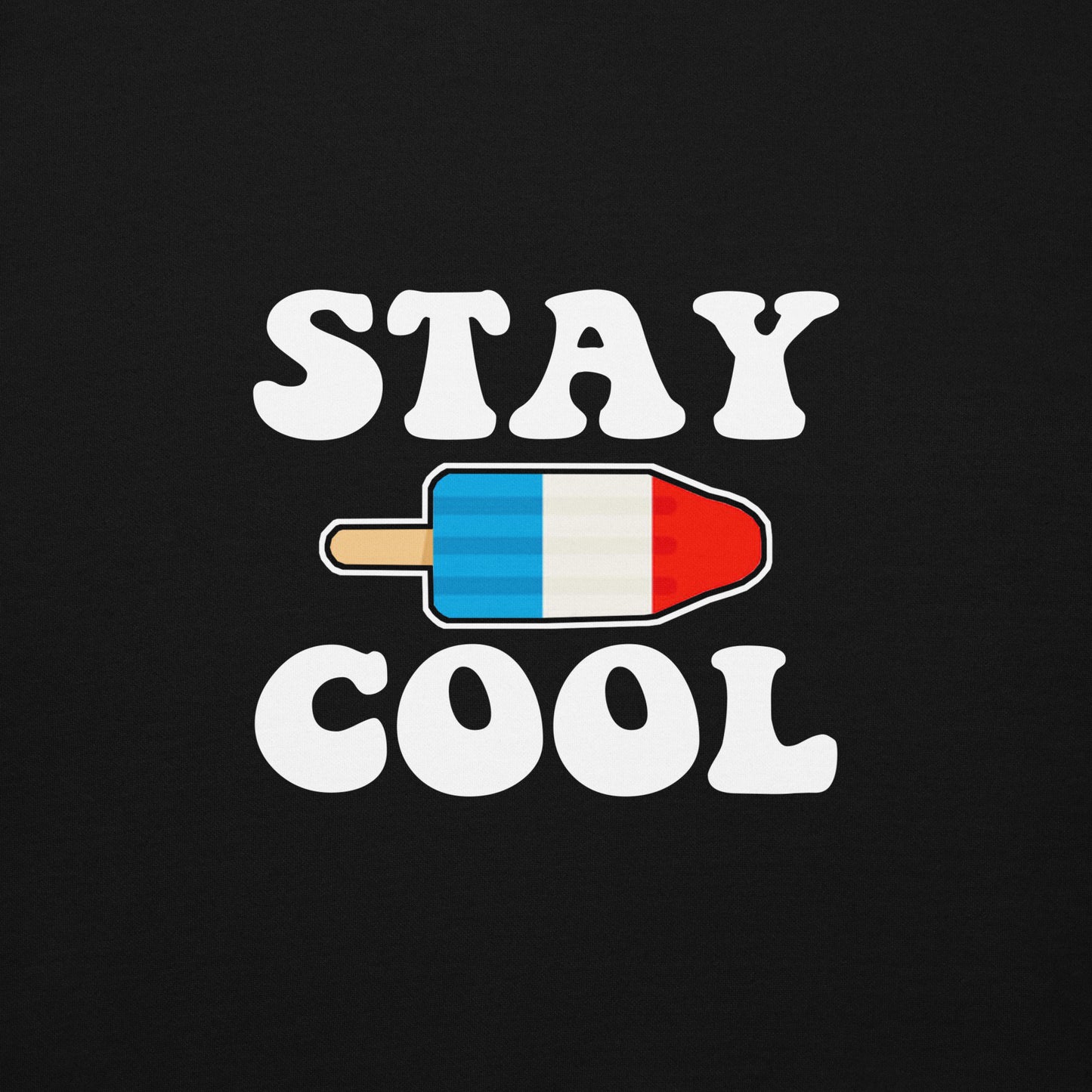 Stay Cool Popsicle Sweatshirt/Hoodie