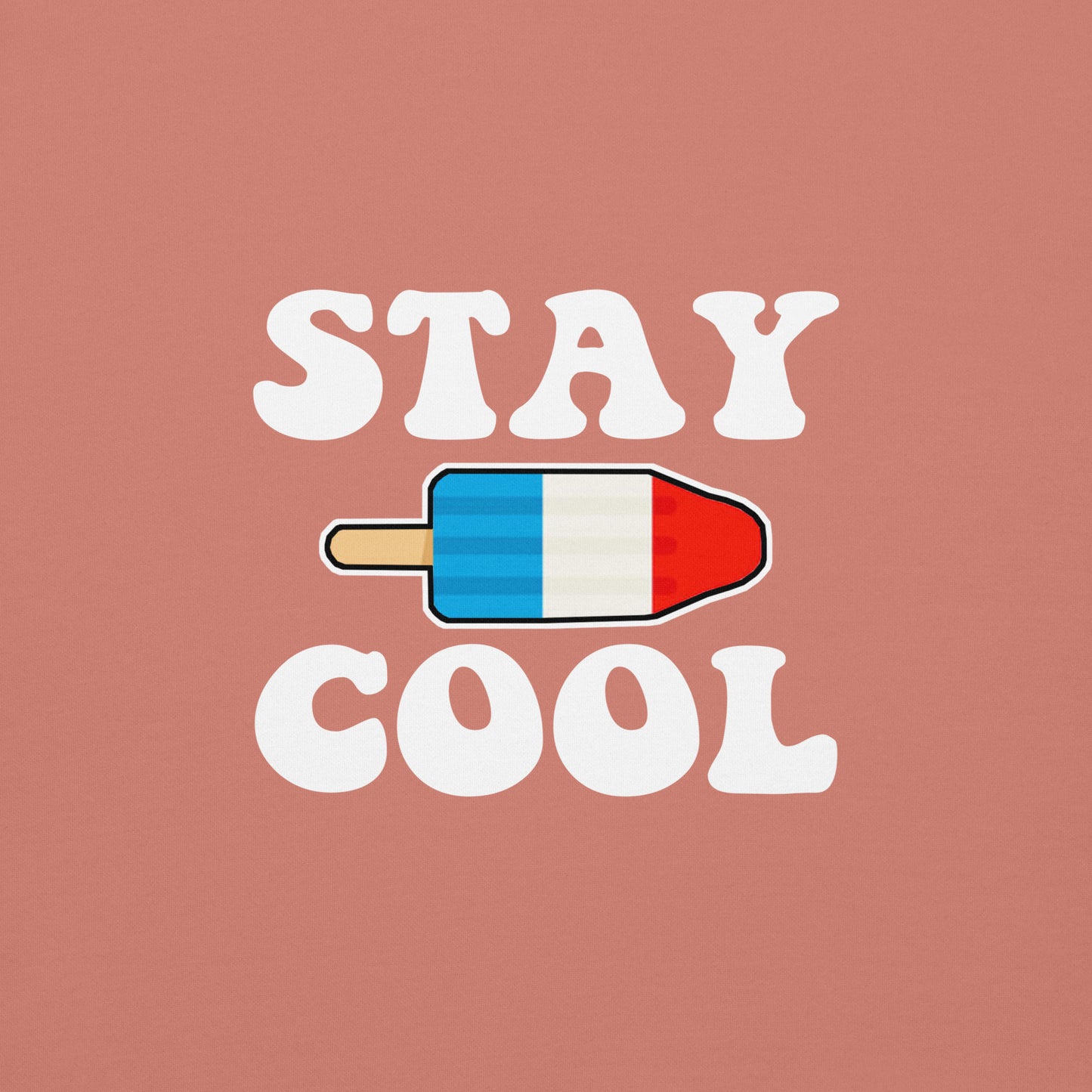 Stay Cool Popsicle Sweatshirt/Hoodie