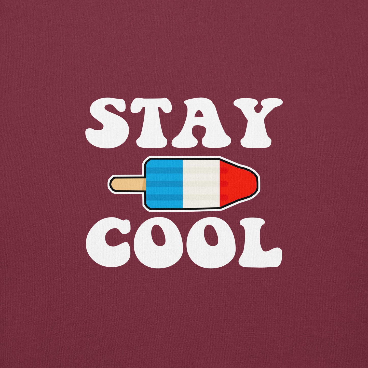 Stay Cool Popsicle Sweatshirt/Hoodie