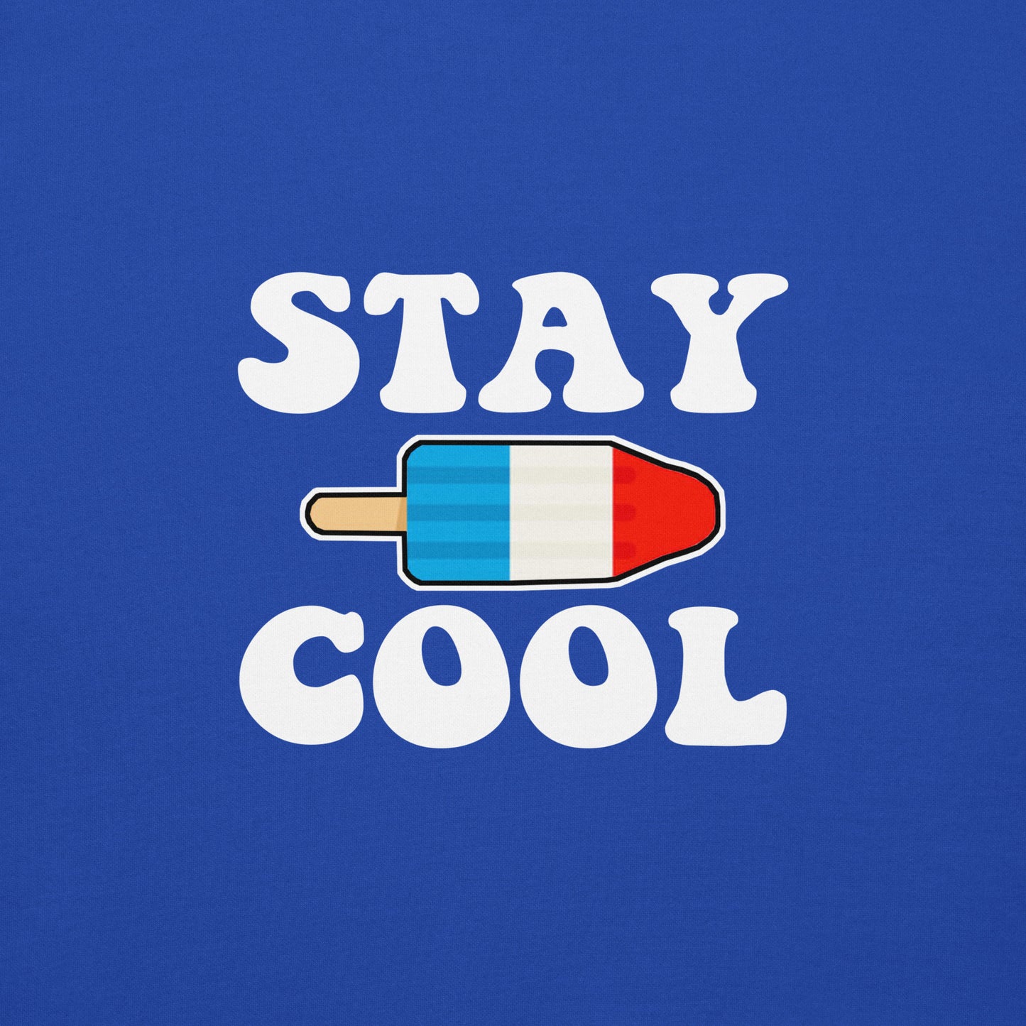 Stay Cool Popsicle Sweatshirt/Hoodie